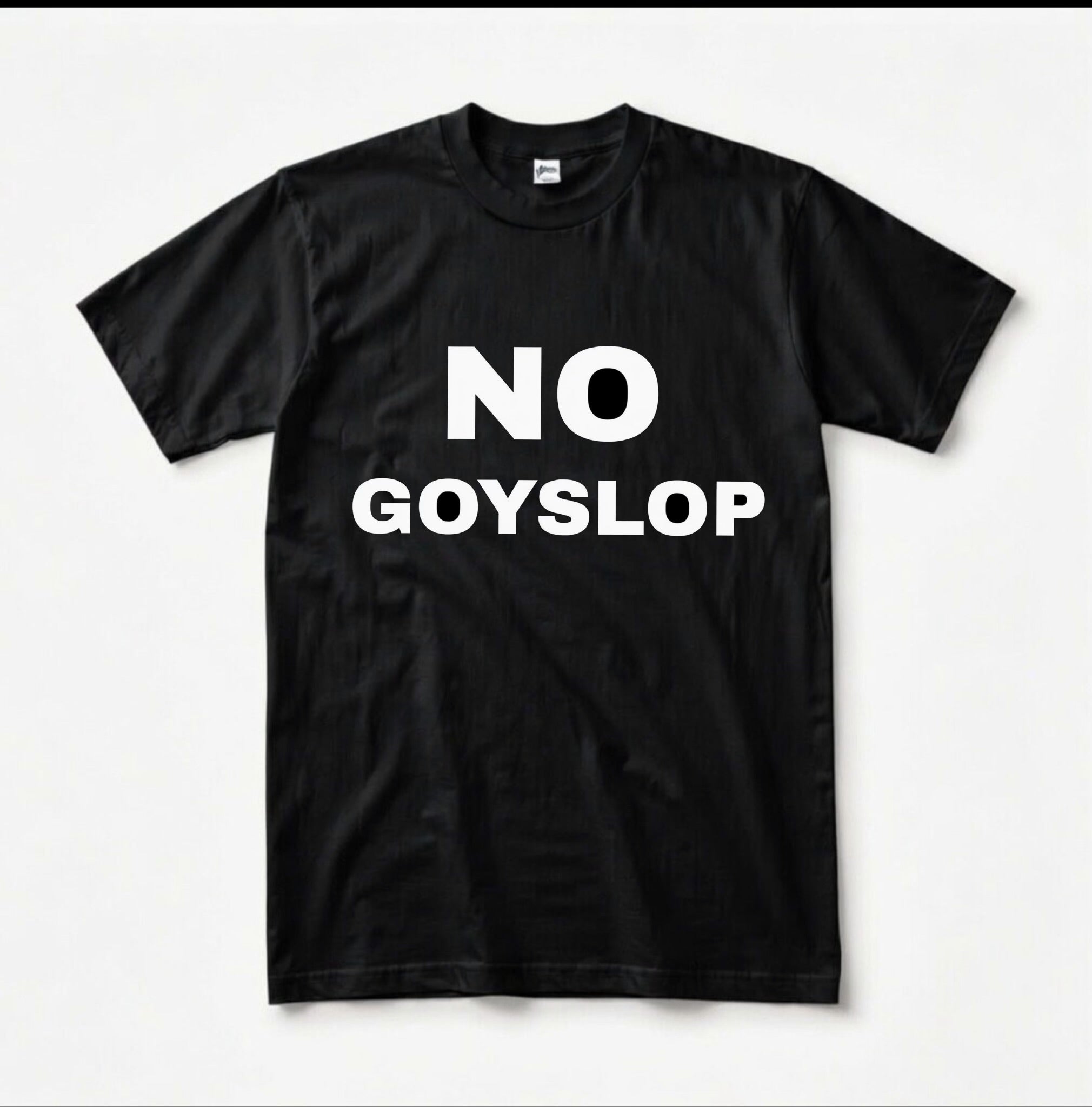 NO GOYSLOP T
