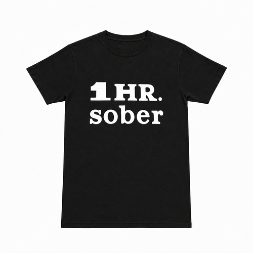 1 HOUR SOBER SHIRT