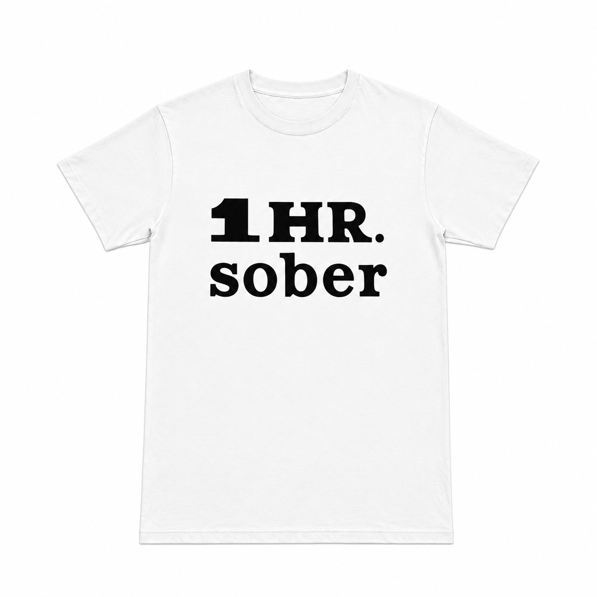 1 HOUR SOBER SHIRT