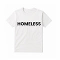 HOMELESS T SHIRT